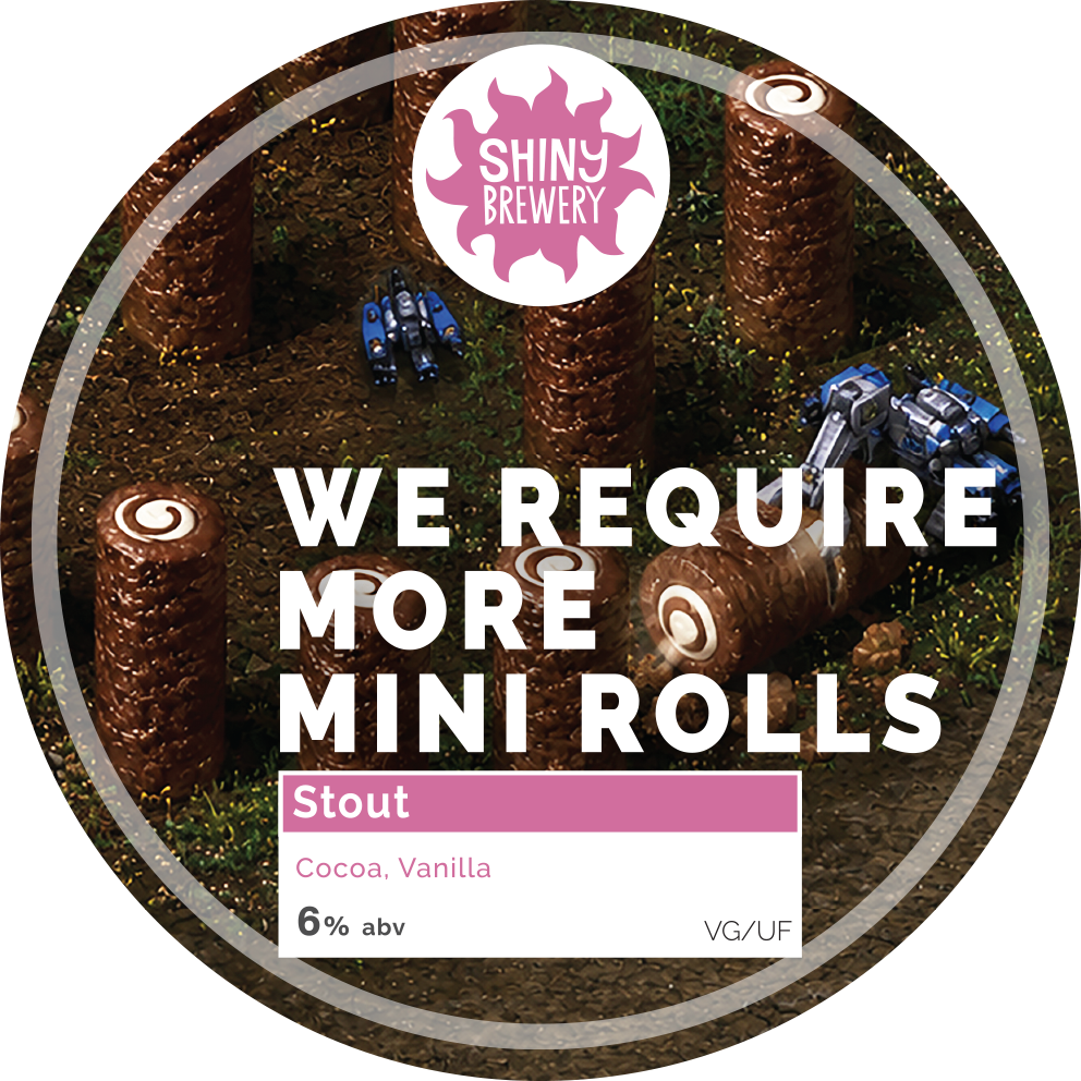 We Require More Mini Rolls - Vanilla Stout 6.0%